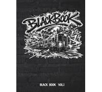Black Book Vol.1 Sketchbook for Street Artists: Professional A4 Graffiti Sketch Pad for Drawing, Planning Pieces, Practicing Tags (BlackBook Trilogy)