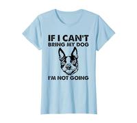 Black Boston Terrier If I Can't Bring My Dog I'm Not Going T-Shirt