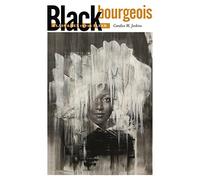 Black Bourgeois: Class and Sex in the Flesh