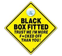 Black Box Driver Car Window Sign, 14 cm, Yellow Warning Design with Suction Cup, Black Box Fitted Trust Me I'm More F*cked Off Than You Sign