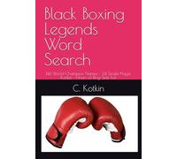 Black Boxing Legends Word Search: 144 World-Champion Names • 24 Single-Player Puzzles • Hours of Ring-Side Fun (The World at Your Fingertips Word Search Collection)