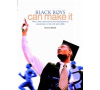 Black Boys Can Make it: How They Overcome the Obstacles to University in the UK and US