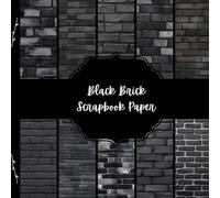 Black Brick Scrapbook Paper, Dark Stone Wall Junk Journal Paper, Urban Decorative Paper, DIY Projects, Origami, Collage Sheets, Decoupage Paper, 10 Designs, Double SIded