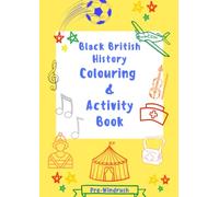 Black British History Colouring and Activity Book: Pre-Windrush - Fun and Educational - colouring pages, mazes, word match, look find and count, word scramble - ages 6+
