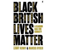 Black British Lives Matter: A Clarion Call for Equality