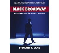 Black Broadway: African Americans on the Great White Way