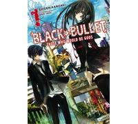 Black Bullet, Vol. 1 (Novel) : Those Who Would Be Gods