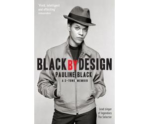 Black by Design : A 2-Tone Memoir