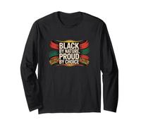 Black by Nature, Proud by Choice - Wear It Loud Long Sleeve T-Shirt