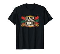 Black by Nature, Proud by Choice - Wear It Loud T-Shirt