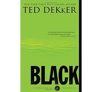 Black by Ted Dekker (July 28 2009)