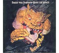 Black Cat Bones - Barbed Wire Sandwich