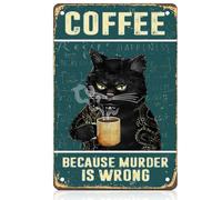 Black Cat Coffee Sign, Because Murder Is Wrong Metal Signs, Funny Retro Coffee Art for Home Bar Coffees Shop Restaurant Kitchen Club, 8x12 Inch