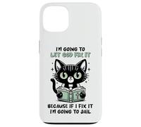 Black Cat Let God Fix It Christian Humor Sarcastic Feline Case for iPhone 13