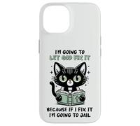 Black Cat Let God Fix It Christian Humor Sarcastic Feline Case for iPhone 14