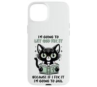 Black Cat Let God Fix It Christian Humor Sarcastic Feline Case for iPhone 15 Plus