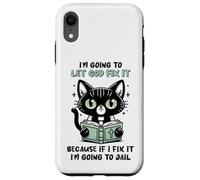 Black Cat Let God Fix It Christian Humor Sarcastic Feline Case for iPhone XR