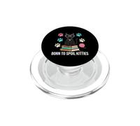 Black Cat Lover Born To Spoil Kitties PopSockets PopGrip for MagSafe