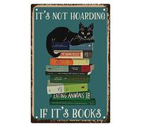 Black Cat Metal Tin Signs Funny Books Wall Decor It Is Not Hoarding if Vintage Art Sign Plaques Print Poster for Coffee Bar Home Library Store Living Room Bedroom Cafe Gifts 8x12 Inch