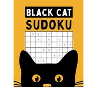 Black Cat Sudoku - 150 Puzzles in Easy, Medium and Hard Levels: Purrfect Gift for Halloween, Cat Lovers, or Anyone Who Enjoys a Good Game.