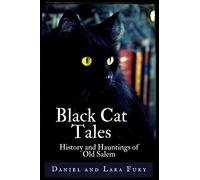 Black Cat Tales: History and Hauntings of Old Salem