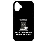 Black Cat The Burden Of Knowledge Funny Sarcastic Ironic Case for iPhone 16 Plus