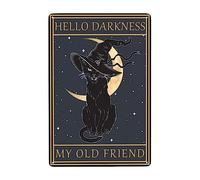 Black Cat Witch Halloween Hello Darkness My Old Friend Decor Tin Sign Vintage Poster Tin Painting Metal Sign Decor Iron Plating 8x12in