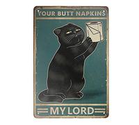 Black Cat with Toilet Paper Your Butt Napkins My Lord Retro Tinplate Metal Retro Vintage Tin Sign Wall Decor for Home Kitchen Bar Pub 12 X 8 Inches