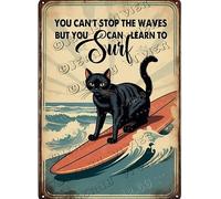 Black Cat You Can't Stop The Waves But You Can Learn To Surf Retro Aluminum Sign 15x20 cm Cat Decor Cat Metal Signs