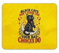 Black Cats Don't Curse You Your Bad Choices Do Mouse Mat Pad 24cm x 19cm