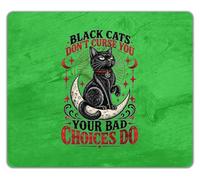 Black Cats Don't Curse You Your Bad Choices Do Mouse Mat Pad 24cm x 19cm