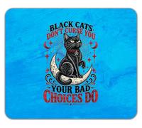 Black Cats Don't Curse You Your Bad Choices Do Mouse Mat Pad 24cm x 19cm