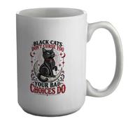 Black Cats Don't Curse You Your Bad Choices Do Mug White 15oz Large Cup