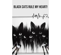 Black Cats Rule my Heart! (Diary, Notebook): Perfect for personal use, or for your whole office. Manage your thoughts and lift your mood by using this wonderful notebook. Get yours today!