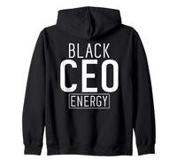 Black CEO Energy Black Business Owner Entrepreneur Zip Hoodie