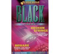 Black Cinema: Broken Strings; Beware