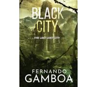Black City: The Last Lost City (Ulysses Vidal Adventure Series)