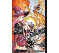 Black Clover, Vol. 10 : Battlefield Decision Volume 10