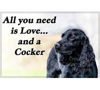 Black Cocker Spaniel Fridge Magnet Gift - All You Need is Love...and a Cocker