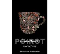 BLACK COFFEE: A Classic Hercule Poirot Murder Mystery and Detective Novel