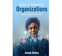 Black Community Organizations: Dynamics and Development Paths
