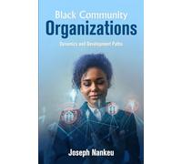 Black Community Organizations: Dynamics and Development Paths