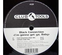 Black Connection - I'm Gonna Get Ya, Baby [Vinyl Single 12'']