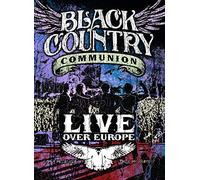 Black Country Communion - Black Country Communion Live Over Europe [DVD] [2011]