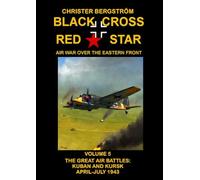 Black Cross Red Star Air War Over the Eastern Front by Bergstrom & Christer