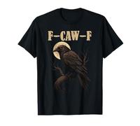 Black Crow F-Caw-F Full Moon Gothic Black Bird Adult Humor T-Shirt