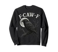 Black Crow, F-Caw-F Funny Black Bird moon Gothic Adult Humor Sweatshirt