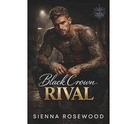 Black Crown Rival: An Enemies to Lovers Royal Mafia Romance (The Black Crown Series)