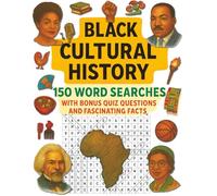 Black Cultural History 150 Word Searches Plus Bonus Quiz Questions and Fascinating Facts: The Ultimate Black Cultural History Themed Puzzle Book | ... Games for Adults, Seniors & Young Learners