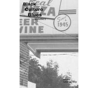 Black Culture Blues: Ghetto Love, Ghetto life, Ghetto problems Volume 1